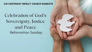 Reformation Sunday|God&rsquo;s Sovereignty, Justice & Peace|26-10-2025 at 9:30 Am|Rev.Mrs. Shanthi Roberts