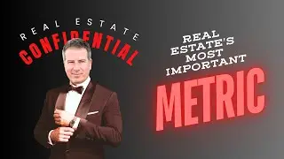 The Most Important Real Estate Metric You're Ignoring