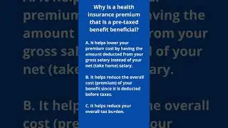 Why is a health insurance premium that is a pre taxed benefit beneficial #shorts #quiz #insurance