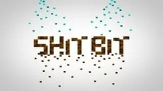 Shit Bit