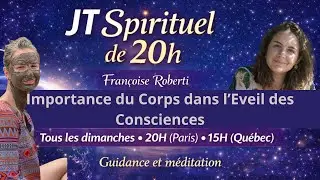 Importance du Corps dans l'Eveil des Consciences