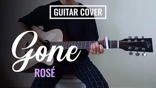 GONE - ROS&Eacute; | GUITAR COVER