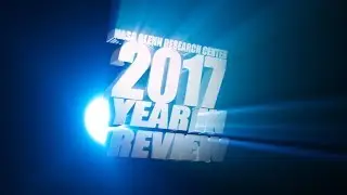 NASA Glenn 2017 Year in Review