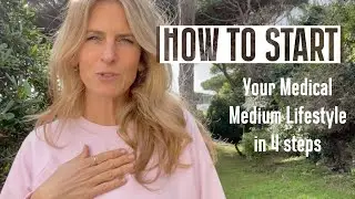 How to start your Medical Medium lifestyle