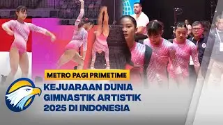 Kejuaraan Dunia Gimnastik 2025 di Indonesia, Pertama di Asia Tenggara [Metro Pagi Primetime]