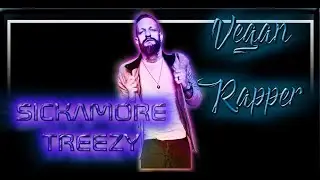 Sickamore Treezy - Vegan Rapper