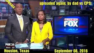 Dad vs CPS - 2016 CPS lies in court - Houston judge sanctions on CPS