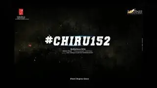 #Chiru152  #MegastarChiranjeevi