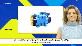 Vertical Elevator Suppliers: Top Manufacturer for OEM Elevator Solutions