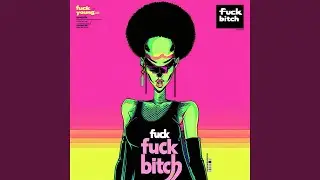 Fuck Bitch