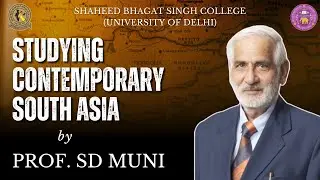 Studying Contemporary South Asia by Prof. SD Muni | PODCAST | Episode-1 #podcast