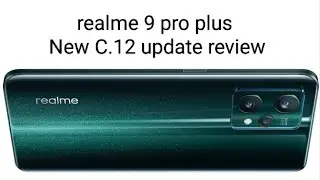 Realme 9 pro plus update c.12