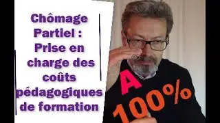 Ch&ocirc;mage partiel ; Prise en charge des formations &agrave; 100%, Comment faire la demande ?