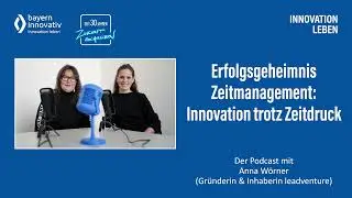 Erfolgsgeheimnis Zeitmanagement: Innovation trotz Zeitdruck