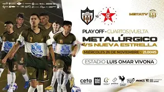 DEPORTIVO METALÚRGICO vs NUEVA ESTRELLA | PLAYOFF - 21HS