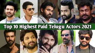 Top 10 Highest Paid Telugu Actors 2021 | Allu Arjun | Prabhas | Mahesh Babu
