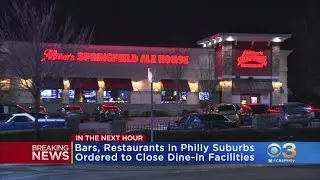 Bars, Restaurants In Philadelphia Suburbs Ordered To Close Dine-In Facilities