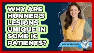 Why Are Hunner's Lesions Unique In Some IC Patients? - Bladder Health Support