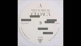 Velum Break - Cloaca