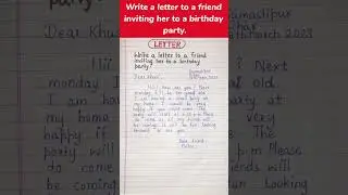 Write a letter to your friend inviting her to a birthday party. #shorts #letter #invitationletter