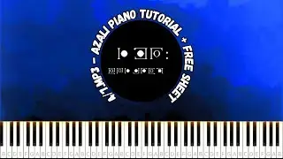 4/7.mp3 - AZALI【Piano Tutorial + FREE SHEET 】 #piano #AZALI