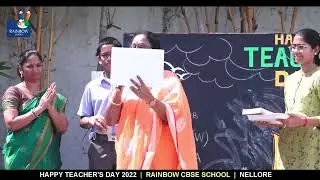APPRECIATION FOR THE STUDENTS' ACHIEVEMENT 2022 | HAPPY TEACHERS' DAY | RAINBOW CBSE SCHOOL-NELLORE