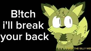 Break your back meme (ft. Dawn in fully werefox form)