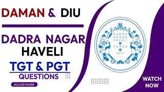 🔥Daman and Diu / Dadra Nagar Haveli: TGT and PGT Latest Questions
