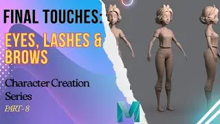 3D Character Finalization: Creating Expressive Eyes, Lashes & Brows | Stylized character creation