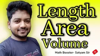 Length, Area and Volume