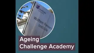 Wolfson Research Institute for Health and Wellbeing Ageing Challenge Academy
