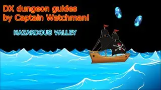Hazardous Valley - DX dungeon guide