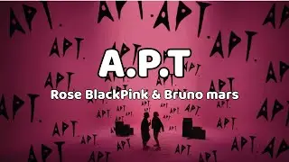 ROS&Eacute; & Bruno Mars - APT. (Lyrics)