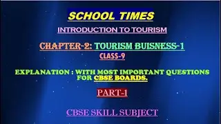 TOURISM BUISNESS|CLASS-9|Part-1|Explanation|Skill Subject|Important Questions|CBSE|Intro To Tourism|