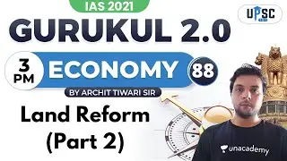 IAS 2021 | Gurukul 2.0 | Economy by Archit Sir | Land Reform (Part 2)