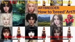Day 142 | Create & Evolve Stunning Images with Artbreeder AI | Live Demo by Dr. Santosh