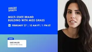 #077 - Multi State Brand Building with Miss Grass CEO Kate Miller