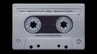 Lil Fly - Kreepin Out Da Kut Remix | Prod.Stickyo'2