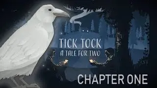 TIME WILL DRIVE YOU MAD | Tick Tock: A Tale For Two Part 1