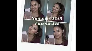 Summer 2015 Favourites