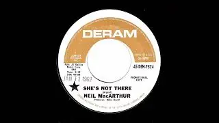Neil McArthur - She's Not There (Deram)