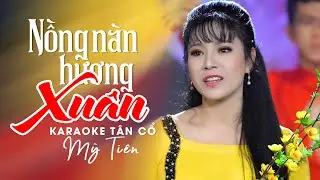 Karaoke Tân Cổ Nồng Nàn Hương Xuân - Mỹ Tiên | Karaoke Tân Cổ Tone Nữ Hay Nhất