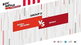Imperial Pro Gaming vs OBTO6YC, KFC Battle 2019 Closed Qualifier, bo3, game 1 [4ce & Lex]