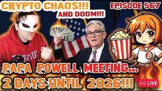 Crypto Otaku - CRYPTO CHAOS! 88K BITCOIN!! 2 DAYS UNTIL 2026!! PAPA POWELL MEETING?! [Episode 567]