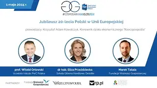 Jubileusz 20-lecia Polski w Unii Europejskiej - 2024. Gospodarka ma głos!
