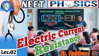 Current Electricity | Resistance | Color Coding | Physics 12 | NEET  | L- 02