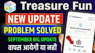 Treasure Fun New Update Today | Treasure Nft App Not Opening✅ | Treasure Chain | Upcoming Update 