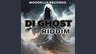 DI GHOST RIDDIM