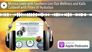 Monica Lewis with Southern Live Oak Wellness and Kaila Caldwell with Prime IV Hydration