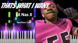 NassPiano | THATS WHAT I WANT &mdash; Lil Nas X (Tutorial Cover) + Free Sheet Music